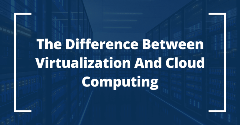 The difference between virtualization and cloud computing