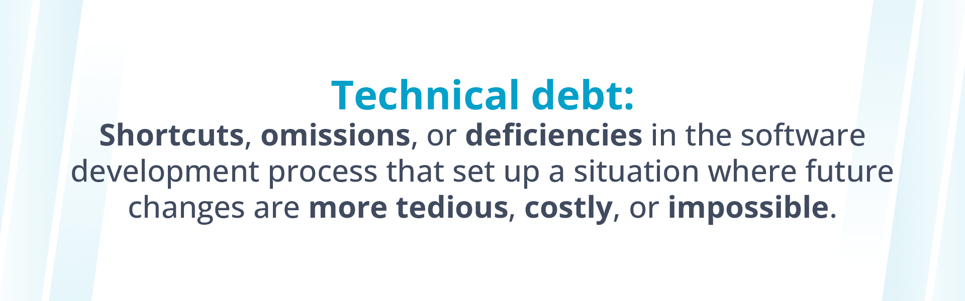 Technical debt definition.